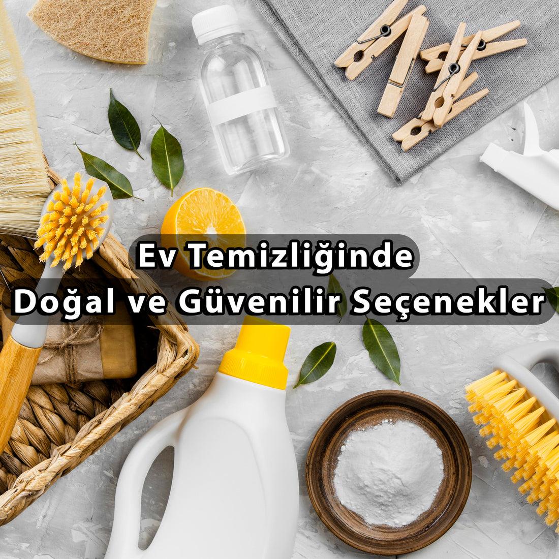 Ev Temizliğinde Doğal ve Güvenli Seçenekler: Zeytinyağı, Sirke ve Karbonat